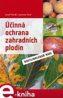 Účinná ochrana zahradních plodin - Josef Horák, Jaroslav Rod