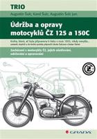 Údržba a opravy motocyklů ČZ 125 a 150C - Augustin Šulc, Karel Šulc, Augustin jun. Šulc