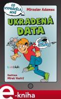 Ukradená data - Miroslav Adamec