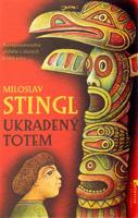 Ukradený totem - Miloslav Stingl