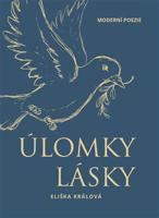 Úlomky lásky - Eliška Králová