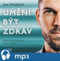 Umění být zdráv - Vojáček Jan, Keilová Věra