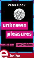 Unknown Pleasures - Pohled do nitra Joy Division - Peter Hook