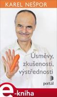 Úsměvy, zkušenosti, výstřednosti - Karel Nešpor