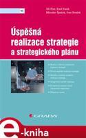 Úspěšná realizace strategie a strategického plánu - Jiří Fotr, Emil Vacík, Ivan Souček, Miroslav Špaček