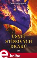 Úsvit stínových draků - Liz Flanaganová