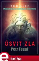 Úsvit zla - Petr Tesař