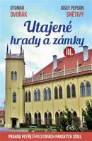 Utajené hrady a zámky III. - Josef &quot;Pepson&quot; Snětivý, Otomar Dvořák