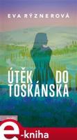 Útěk do Toskánska - Eva Rýznerová