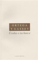 Úvaha o technice - Ortega y Gasset