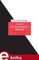 Úvod do husovských dilemat - Ctirad Václav Pospíšil