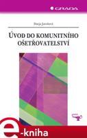 Úvod do komunitního ošetřovatelství - Darja Jarošová