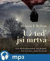 Už teď jsi mrtvá, mp3 - Sharon J. Bolton