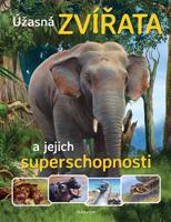 Úžasná zvířata a jejich superschopnosti - kolektiv