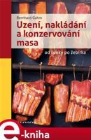 Uzení, nakládání a konzervování masa - Bernhard Gahm