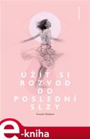 Užít si rozvod do poslední slzy - Veronika Mrázková