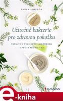 Užitečné bakterie pro zdravou pokožku - Paula Simpson