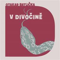 V divočině - Otakar Batlička