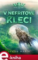 V nefritové kleci - Jakub Mařík