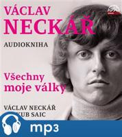 Václav Neckář - Všechny moje války, mp3 - Václav Neckář, Jan Neckář, Jan Hlaváč