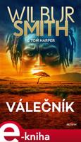 Válečník - Smith Wilbur, Tom Harper