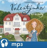 Valentýnka a narozeniny, mp3 - Ivana Peroutková