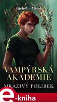 Vampýrská akademie 2 - Richelle Mead