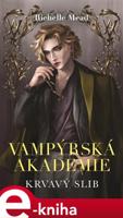 Vampýrská akademie 4 - Richelle Mead