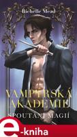 Vampýrská akademie 5 - Richelle Mead