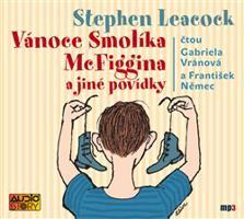 Vánoce Smolíka McFiggina a jiné povídky - Stephen Leacock