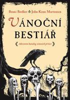 Vánoční bestiář - Benni Bodker, John Kenn Mortensen