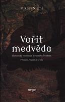 Vařit medvěda - Mikael Niemi