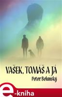 Vašek, Tomáš a já - Peter Belanský