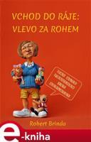 Vchod do ráje: Vlevo za rohem - Robert Brinda