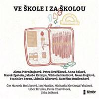 Ve škole i za školou - Marek Epstein, Petra Dvořáková, Stanislav Beran, Jakuba Katalpa, Anna Bolavá, Lidmila Kábrtová, Alena Mornštajnová, Viktorie Hanišová, Kateřina Rudčenková, Irena Hejdová