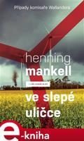 Ve slepé uličce - Henning Mankell