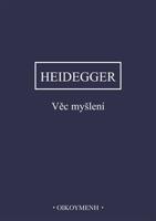 Věc myšlení - Martin Heidegger