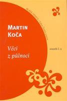 Věci z půlnoci - Martin Koča