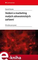 Vedení a marketing malých zdravotnických zařízení - David Slouka