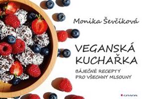 Veganská kuchařka - Monika Ševčíková