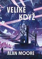 Veliké když - Alan Moore