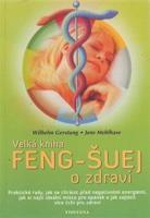 Velká kniha Feng-Šuej o zdraví - Wilhelm Gerstung