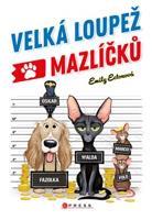 Velká loupež mazlíčků - Emily Ectonová