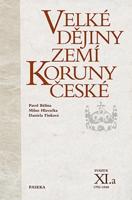 Velké dějiny zemí Koruny české XI.a - Daniela Tinková, Milan Hlavačka, Pavel Bělina