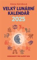 Velký lunární kalendář 2025 - Alena Kárníková