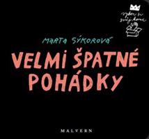 Velmi špatné pohádky - Marta Sýkorová