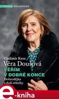 Věřím v dobré konce - Věra Doušová, Vladimír Kroc