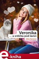 Veronika a srdíčka pod lavicí - Jitka Saniová