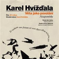 Věta jako povolání - Karel Hvížďala