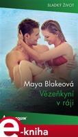 Vězeňkyně v ráji - Maya Blakeová